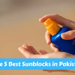 The 5 Best Sunblocks in Pakistan 